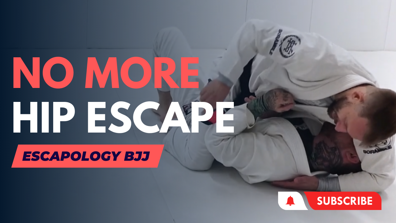 No More Hip Escape Escapology BJJ