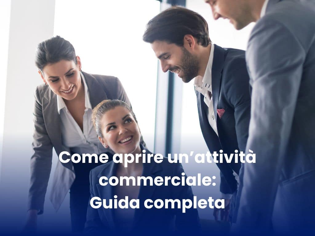 Come aprire un’attività commerciale Guida completa