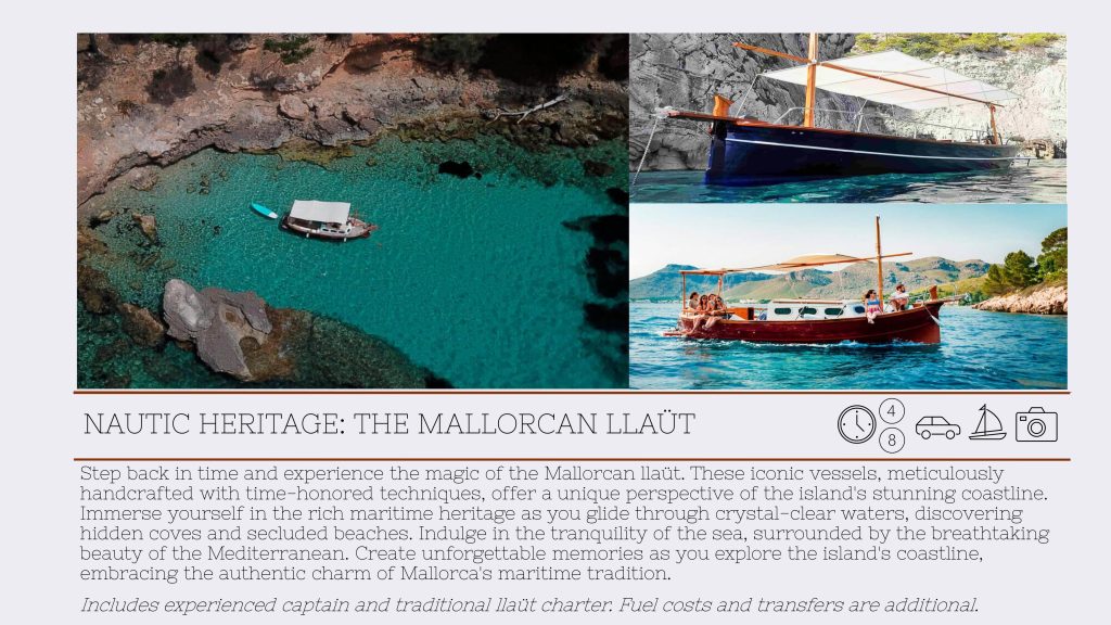 The "Llaüt": Mallorcan Nautic Heritage 2 LE LUXURE EXPERIENCES: NAUTIC HERITAGE: THE MALLORCAN LLAÜT