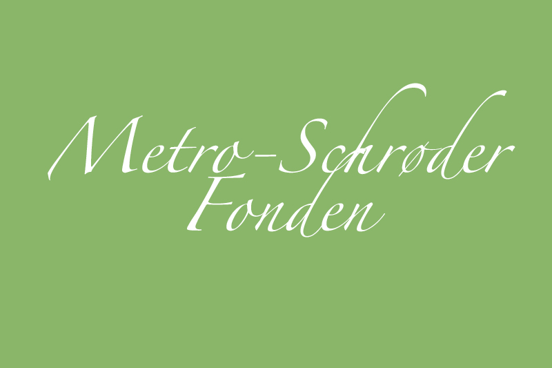 An unexpected and positive surprise from the Metro-Schrøder Foundation