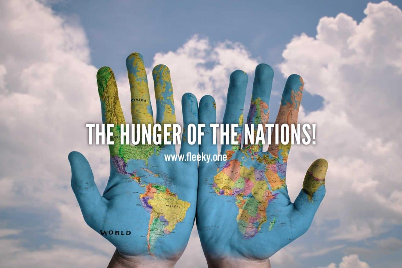 The hunger of the nations