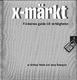 X-märkt, flickornas guide till verkligheten