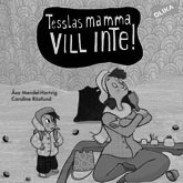 Tesslas mamma vill inte