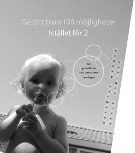 Ge ditt barn 100 möjligheter istället för 2