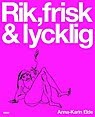 Rik, frisk och lycklig