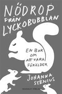 Nödrop från lyckobubblan