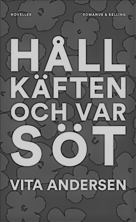 Håll käften och var söt