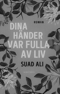 Dina händer var fulla med liv