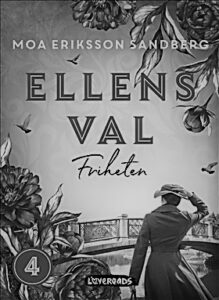 Ellens val - Friheten