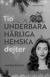 Tio underbara härliga hemska dejter