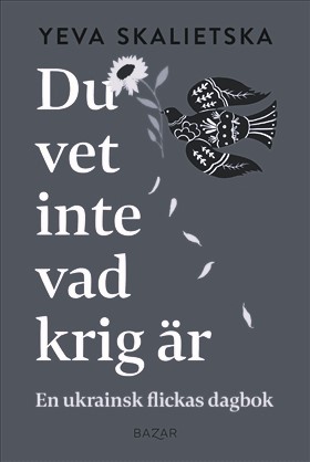 Du vet inte vad krig är