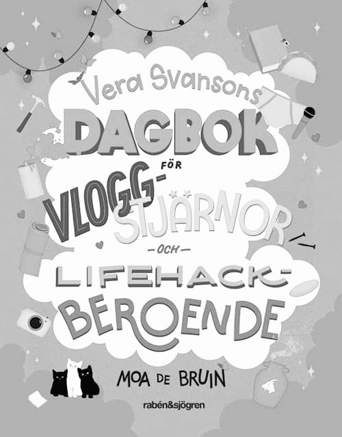 Vera Svansons dagbok för vloggstjärnor och lifehackberoende