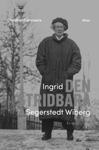 Den stridbara Ingrid Segerstedt Wiberg