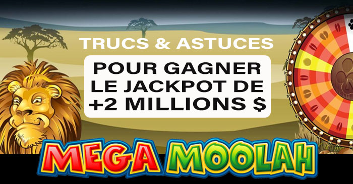 Trucs et Astuces pour Gagner le Jackpot Mega Moolah