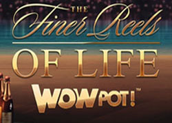 The Finer Reels of Life WowPot