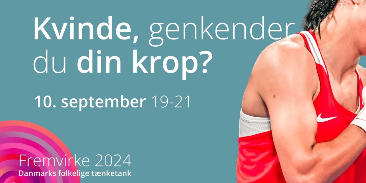 Kvinde, genkender du din krop? — 10. september