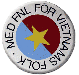 Det så kallade FNL-märket bars under sjuttiotalet av de svenskar som ville stödja Sydvietnams Nationella Befrielsefront (Front National pour la Libération du Sud Viêt Nam)