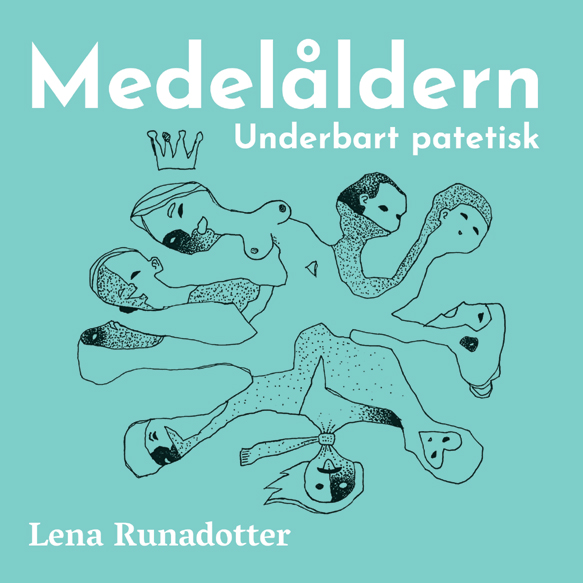Bild: omslag till Lena Runadotters diktsamling 'Medelåldern – underbart patetisk'