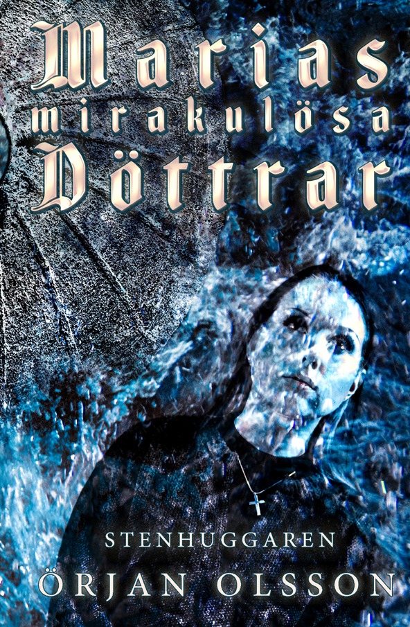 Bild: omslaget till Örjan Olssons andra bok 'Stenhuggaren'; en ung kvinna med ett litet kors hängande i en tunn kedja runt halsen; bakgrunden går helt i blått och man anar ett kvarnhjul i bakgrunden
