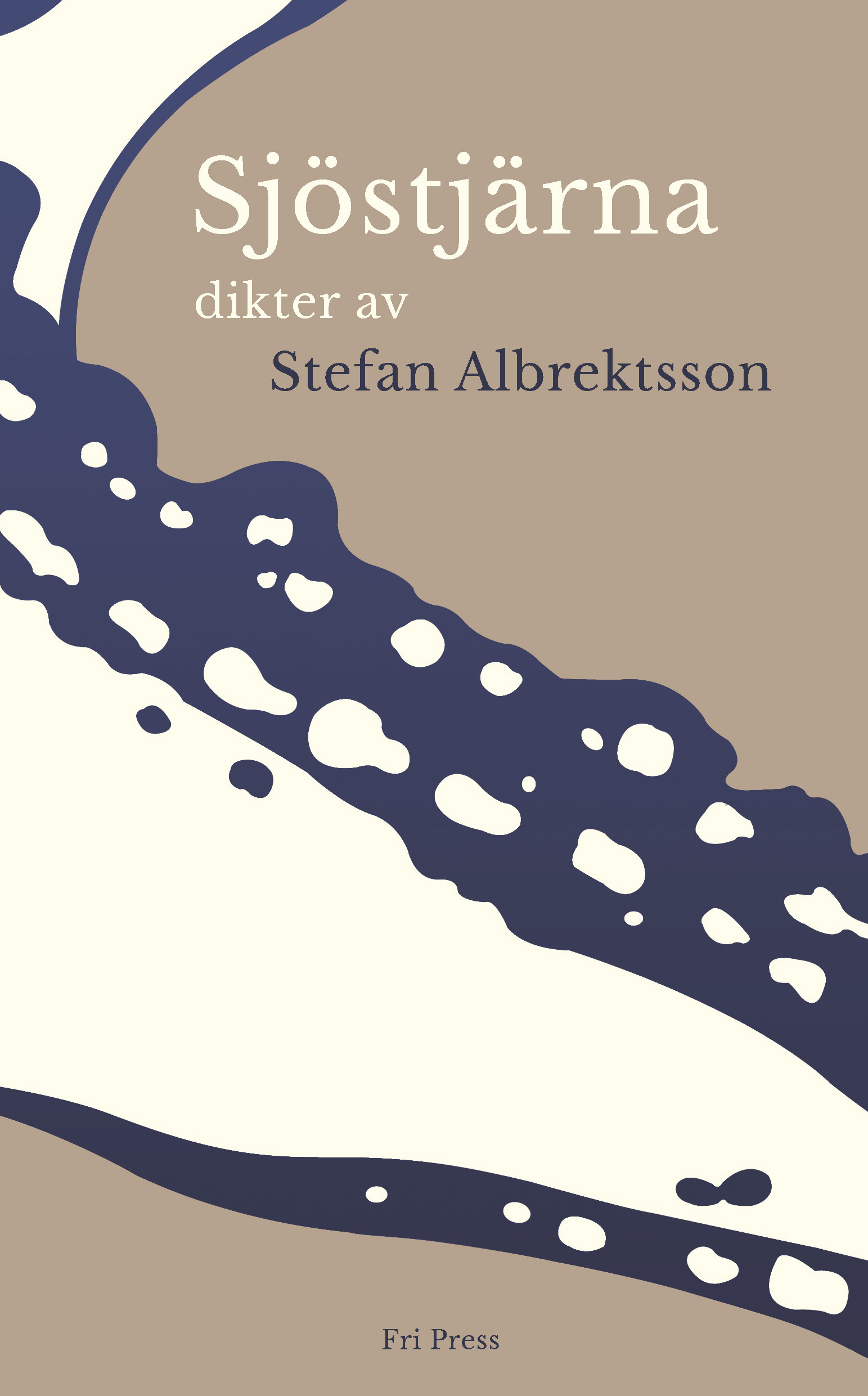Bild: omslag till Stefan Albrektssons 'Sjöstjärna'. Det är ljusbrunt och blått och en anar en sjöstjärnearm.