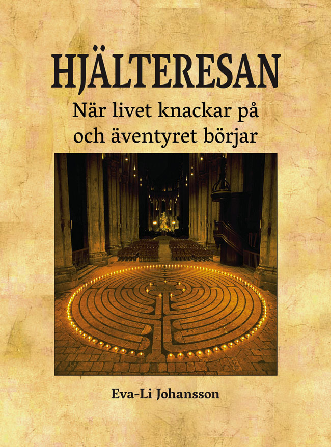 Bild: Omslag till Eva-Li Johanssons 'Hjälteresan – När livet knackar på och äventyret börjar' Bild: BILD: Omslag till Eva-Li Johanssons 'Hjälteresan – När livet knackar på och äventyret börjar' och en bild av labyrinten i Chartres (foto: Jeff Saward)
