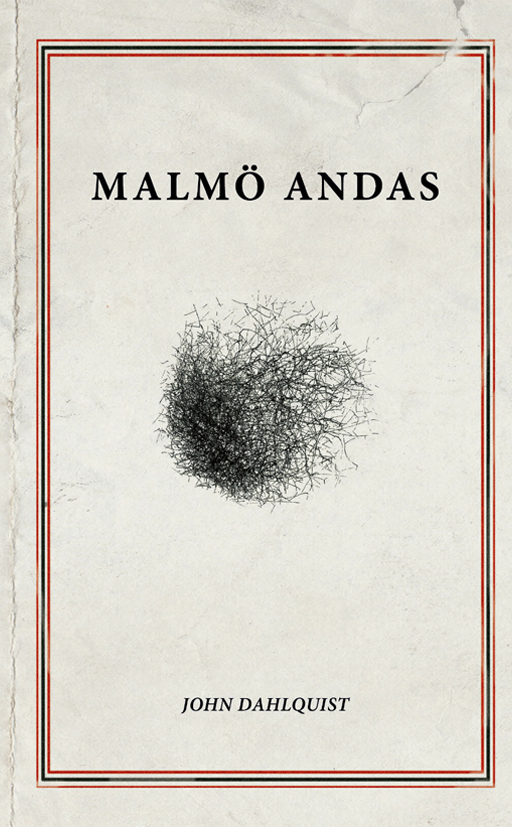 BILD: Omslag till 'Malmö andas' av John Dahlquist, det är grått och ser slitet ut, har en röd enkel ram och i mitten är en sk vindteckning