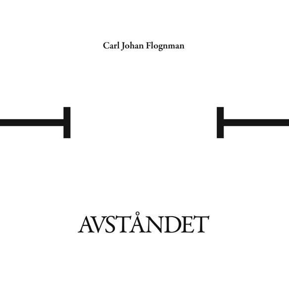 BILD: Omslaget till 'AVSTÅNDET'  av Calle Flognman, tilteln är illustrerad med två streck som inte når varandra
