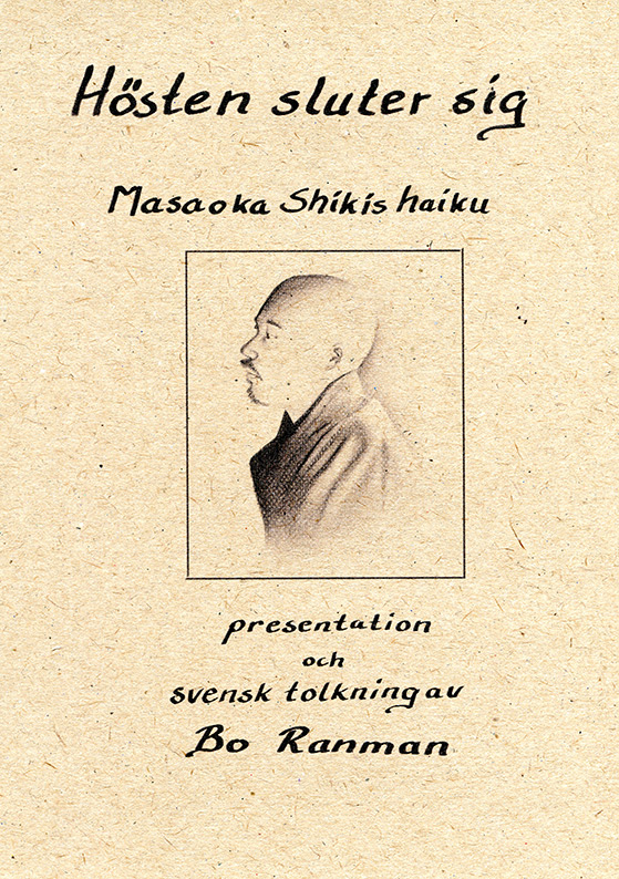 Omslaget till 'Hösten sluter sig – Masoaka Shikis haiku' med en blyertsteckning av poeten gjord av Elin Zetterström