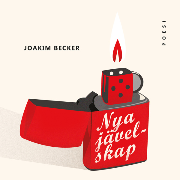 Omslaget till 'Nya jävelskap' av Joakim Becker, med en tänd Zipptändare i rött mot en krämfärgad bakgrund Omslaget till 'Nya jävelskap' av Joakim Becker, med en tänd Zipptändare i rött mot en krämfärgad bakgrund