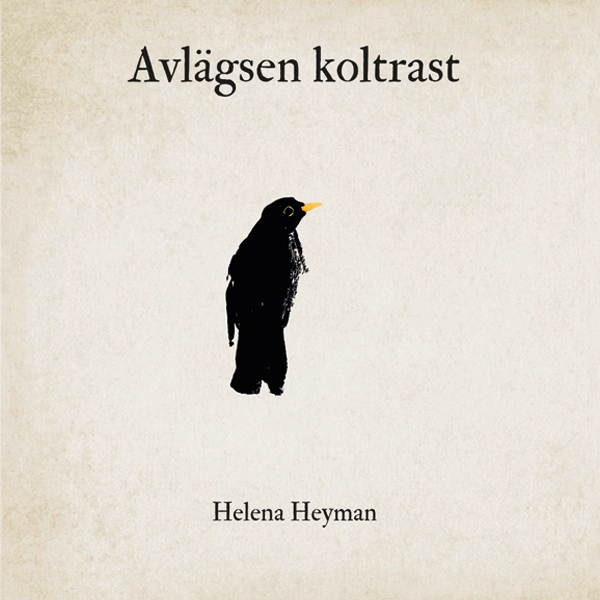 Omslaget till 'Avlägsen koltrast' av Helena Heyman, med en tuschmålad koltrast mot oblekt papper Omslaget till 'Avlägsen koltrast' av Helena Heyman, med en tuschmålad koltrast mot oblekt papper