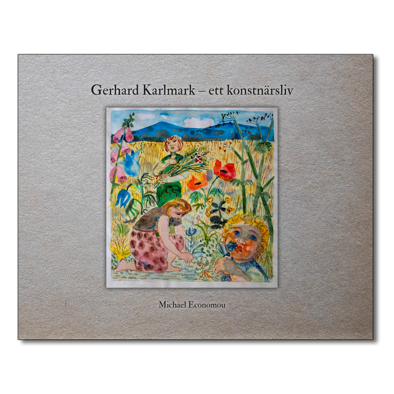 Omslaget till 'Gerhard Karlmark – ett konstnärsliv' av Michael Economou
