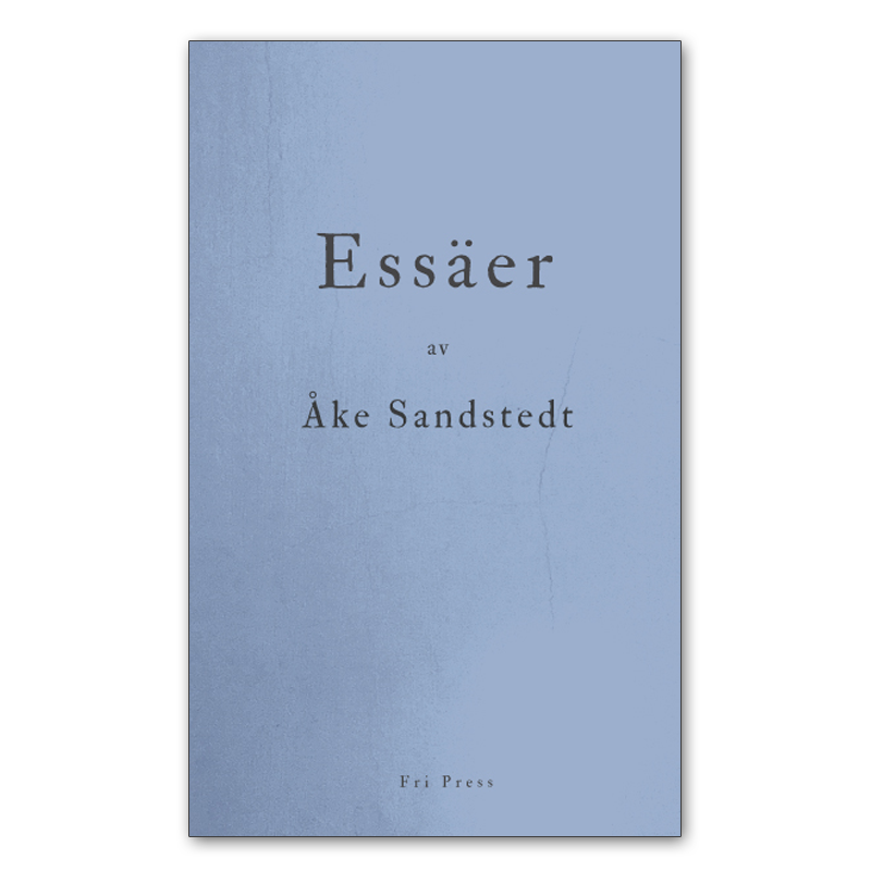 Framsidan av boken 'Essäer' av Åke Sandstedt