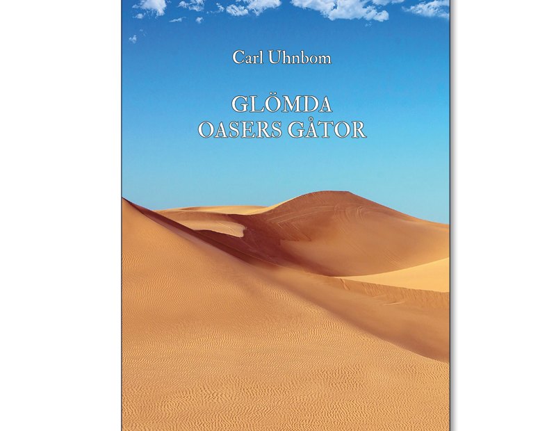 Omslaget till *Glömda oasers gåtor' av Carl Uhnbom med böljande gula sanddynor och en blå himmel