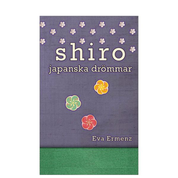 BILD: Omslaget till 'Shiro – japanska drömmar' av Eva Ermenz, det är blålila och grönt med olikfärgade stiliserade blommor på