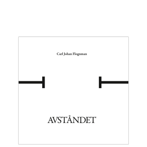 BILD: Omslaget till 'AVSTÅNDET' av Calle Flognman, tilteln är illustrerad med två streck som inte når varandra