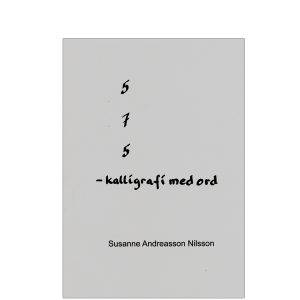 BILD: grått omslag till '5 7 5 – kalligrafi med ord' av Susanne Andréasson Nilsson