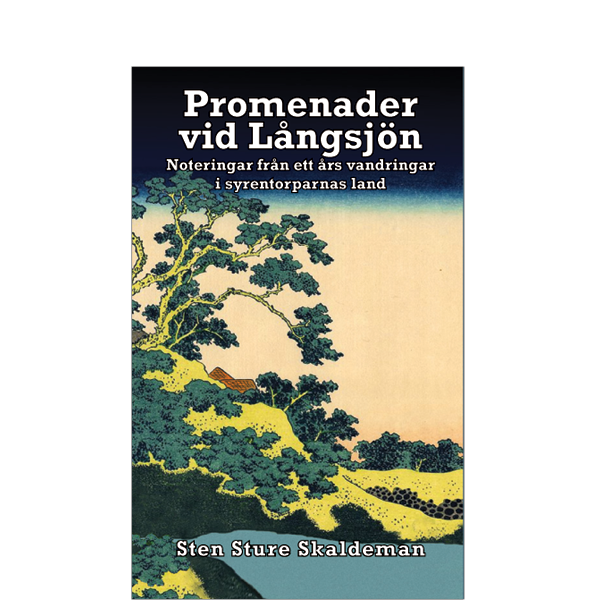 Omslaget till 'Promenader vid Långsjön – noteringar från ett års vandringar i syrentorparnas land' av Sten Sture Skaldeman med ett landskap med träd, en liten stuga och en damm i beige och blått
