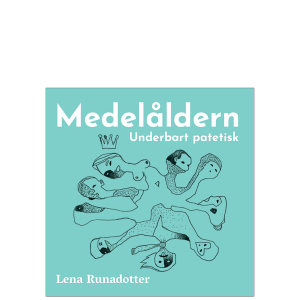 Omslaget till 'Medelåldern – underbart patetisk' av Lena Runadotter med en bild av niohövdad figur på ljusturkos bakgrund