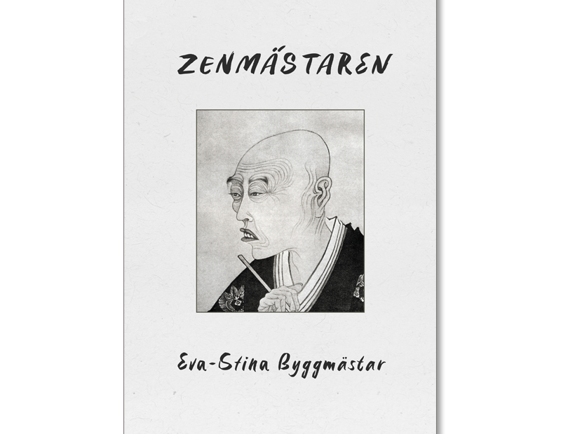 Omslaget till 'Zenmästaren' en diktsvit av Eva-Stina Byggmästar med bilden av en japansk munk