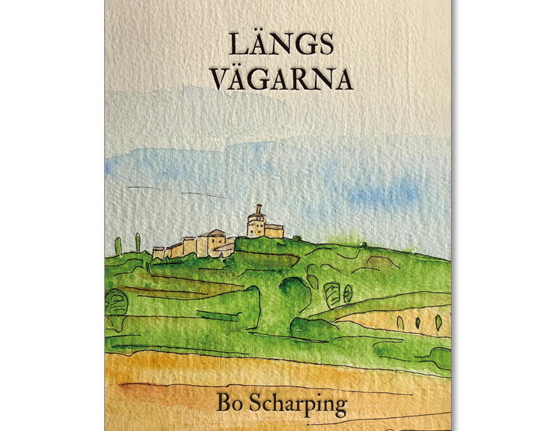 Omslaget till 'Längs vägarna' av Bo Scharping med författarens egen akvarell från Toscana i grönt och ockra mot en nästan blå himmel