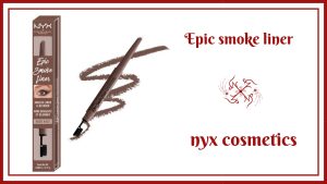 BLOG frivole et Futile Epic smoke liner