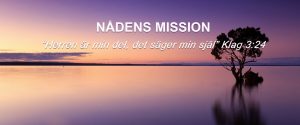 Bildtext: Nådens Mission och en bibelvers.