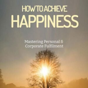 E-Book: How To Achieve Happiness