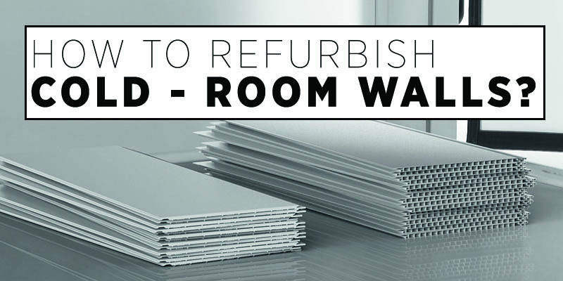 refurbish cold - room walls