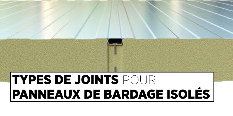 Types de Joints Pour Panneaux de Bardage Isolés