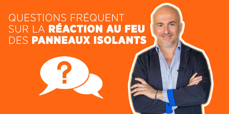 LA RÉACTION AU FEU Panneaux Isolants