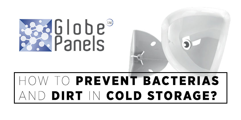 HOW TO PREVENT BACTERIAS AND DIRT IN COLD STORAGE