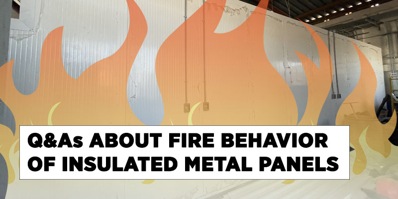 FIRE BEHAVIOR INSULATED METAL PANELS