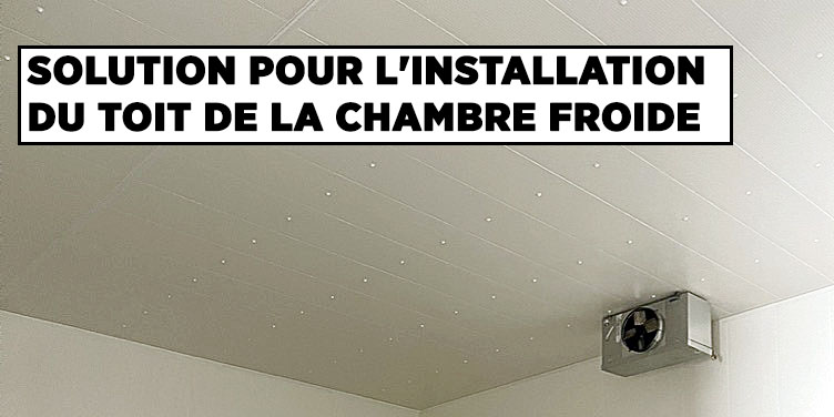 Toit de la Chambre Froide