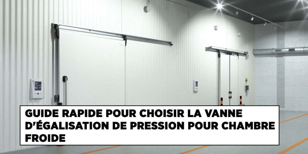 soupape d'équilibrage de pression, vanne d'égalisation de pression, soupape de compensation de pression, port de décompression chambre froide